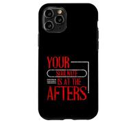 Your Soulmate Is At The Afters Coqueteo Carcasa para iPhone 11 Pro