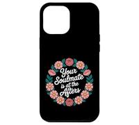 Your Soulmate Is At The Afters Coqueteo - Carcasa para iPhone 12 Pro MAX