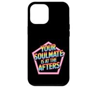 Your Soulmate Is At The Afters Coqueteo - Carcasa para iPhone 12 Pro MAX