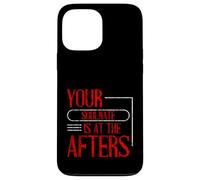 Your Soulmate Is At The Afters Coqueteo Carcasa para iPhone 13 Pro Max