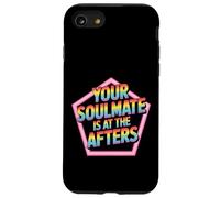 Your Soulmate Is At The Afters Coqueteo - Carcasa para iPhone SE (2020) / 7/8