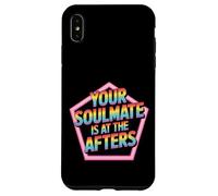 Your Soulmate Is At The Afters Coqueteo - Carcasa para iPhone XS MAX