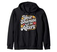 Your Soulmate Is At The Afters Coqueteo |- Sudadera con Capucha