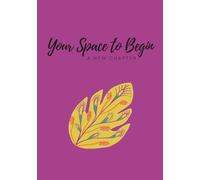 Your Space to Begin: An Undated Daily Planner with Motivational Quotes and Space to Write, Plan, and Reflect - Boho Botanical Edition