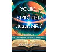 Your Spirited Journey II