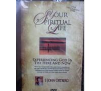 Your Spiritual Life: Experiencing God In The Here And Now - DVD