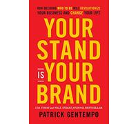 Your Stand Is Your Brand