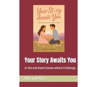 Your Story Awaits You: In the end heart knows where it belongs