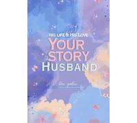 Your story husband: Gift journal for husband his story and his love