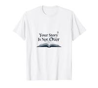 Your Story Is Not Over - Cita inspiradora para Amantes de los Libros Camiseta, Hombre, Blanco, L