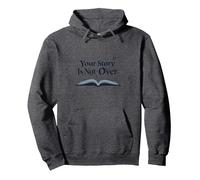 Your Story Is Not Over - Cita inspiradora para Amantes de los Libros Sudadera con Capucha, Unisex para Adultos, Jaspeado Oscuro, XL