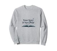 Your Story Is Not Over - Cita inspiradora para Amantes de los Libros Sudadera, Unisex para Adultos, Gris Jaspeado, M