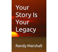 Your Story Is Your Legacy