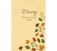 Your Story Matters: A Diary of Life, Laughter, and Love. 160-Page Hardcover Notebook Journal, College Ruled