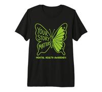 Your Story Matters Mariposa de Apoyo para la Conciencia sobre la Salud Mental Camiseta Premium