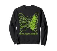 Your Story Matters Mariposa de Apoyo para la Conciencia sobre la Salud Mental Sudadera