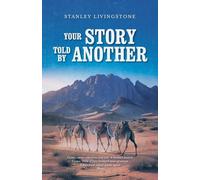 Your Story Told by Another