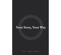 Your Story, Your Way: A Daily Journal to Capture Ideas, Thoughts, and Memories