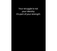 Your Struggle Is Not Your Identity: A 6x9 Minimalist Black Journal for Healing, Self-Worth, and Reclaiming Your Story