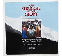 Your Struggle Is Your Glory: Songs Of Struggle: Huayno and Other Peruvian Music [LP]