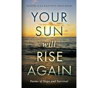 Your Sun Will Rise Again: Poems of Hope and Survival