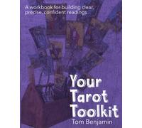 Your Tarot Toolkit: A workbook for building clear, precise, confident readings