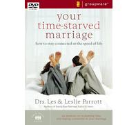 Your Time-Starved Marriage: How to Stay Connected at the Speed of Life [DVD]