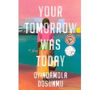 Your Tomorrow Was Today