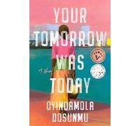 Your Tomorrow Was Today