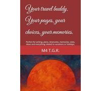 Your travel buddy. Your pages, your choices, your memories.: Perfect for writing, plans, itineraries, memories, visits, ideas and everything related to vacations or holidays.