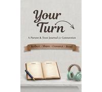 Your Turn: A Parent and Teen Journal for Communication and Connection (Brown)