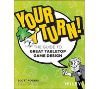 ¡Tu turno! – Guía para diseñar excelentes juegos de mesa