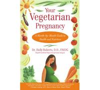 Your Vegetarian Pregnancy: A Month-by-Month Guide to Health and Nutrition (Fireside Books (Fireside))