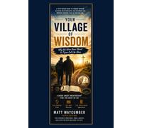 Your Village of Wisdom: Why We Were Never Meant to Figure Out Life Alone - Faith Edition