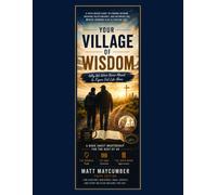 Your Village of Wisdom: Why We Were Never Meant to Figure Out Life Alone - Faith Edition Teaching Kit with Companion Workbook