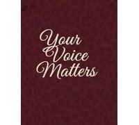 Your Voice Matters: A Daily Journal for Reflection and Empowerment