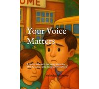 Your Voice Matters: A Story About Learning How to Trust, Love, and Respect Yourself