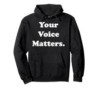 Your Voice Matters Inspirational Message Sudadera con Capucha