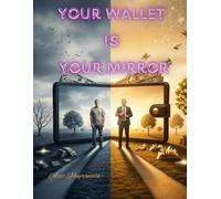 Your Wallet is Your Mirror: How to Stop Blaming Your Salary and Start Changing Your Financial Identity