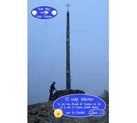 Your Way, Your Camino - Libro 1.5: El viaje interior: Lo que una década de Caminos me dio (y lo que el Camino podría darte)