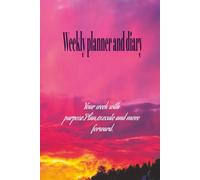 “Your Week with Purpose: Plan, Execute, and Move Forward”/Tu Semana con Propósito: Planifica, Ejecuta y Avanza”: “A clear plan for a productive and ... para una semana productiva y con intención”