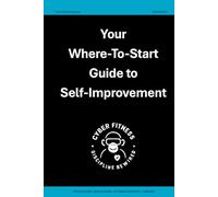 Your Where-To-Start Guide to Self-Improvement: The CFDR handbook