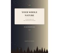 Your Whole Nature: A Guided Journal for Body, Dreams, Roots & Shadow