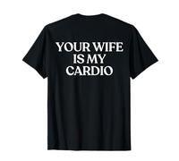 Your Wife Is My Cardio Shirt Y2K Aesthetic Trendy Back Camiseta