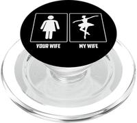 Your Wife My Wife is a Ballet Dancer Funny Dancer Wife PopSockets PopGrip para MagSafe