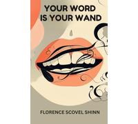 Your Word Is Your Wand: the Sequel to the Game of Life and How to Play It