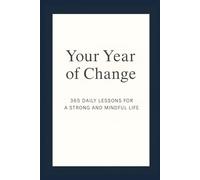 Your Year of Transformation: 365 Daily Lessons for a Stronger and More Conscious Life