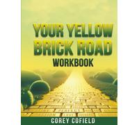 Your Yellow Brick Road: Workbook (The Yellow Brick Road Series)