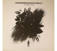 YOURCODENAMEIS:MILO-ALL ROADS TO FAULT