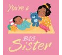 Youre A Big Sister